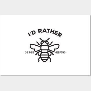 I'd rather be bee keeping Posters and Art